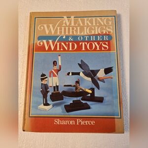 Making Whirligigs & Other Wind Toys Book